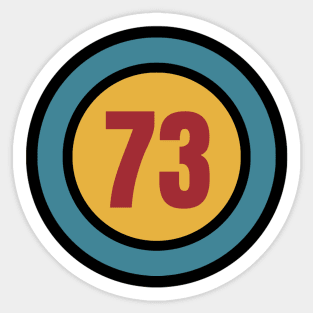 The Number 73 - seventy three - seventy third - 73rd Sticker
